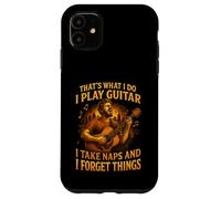 That's What I do I Play Guitar I Take Naps I Forget Things Carcasa para iPhone 11