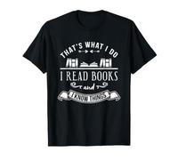 Thats What I do I Read Books and I Know Things. Camiseta