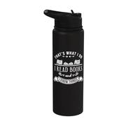 Thats what I do I read Books and I know things. Stainless Steel Insulated Water Bottle