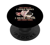 That's what I do, i read books i drink coffee and i know PopSockets PopGrip Adhesivo