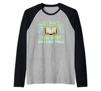 Thats What I Do I Read History and I Know Things Book Reader Camiseta Manga Raglan