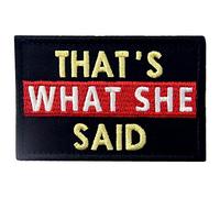 That's What She Said Parche táctico bordado Morale cierre gancho & Loop Emblema