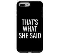 That's What She Said Workplace Quotes Office Carcasa para iPhone 7 Plus/8 Plus