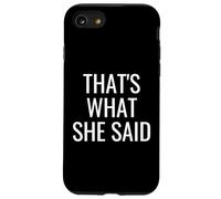 That's What She Said Workplace Quotes Office Carcasa para iPhone SE (2020) / 7/8