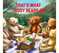 That's What Teddy Bears Do