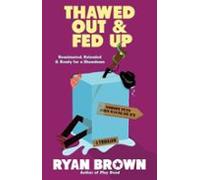 Thawed Out And Fed Up (ebook)