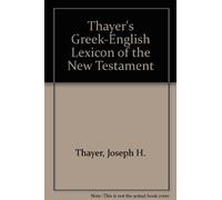 Thayer's Greek-English Lexicon of the New Testament