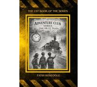 The 08:12 Train: Adventure Club Series
