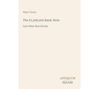 The £1,000,000 Bank-Note: And Other New Stories