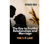 The 1-9 Law: The Key to Fruitful Relationships and Marriage