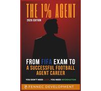 THE 1% AGENT: From FIFA Exam to a Successful Football Agent Career (2026 Edition)