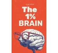 The 1% Brain: How Elite Thinkers See What Others Miss