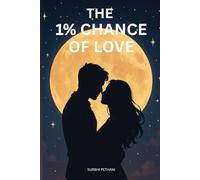 the 1% chance of love