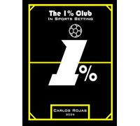 The 1% Club in Sports Betting: The Secrets Behind Success in Sports Betting