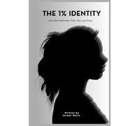 The 1% Identity: How Elite Performers Think, Plan, and Grow