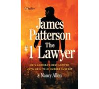 The #1 Lawyer: Patterson's Greatest Southern Legal Thriller Yet