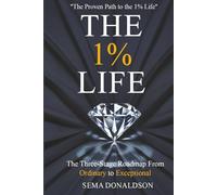 The 1% Life: The Three-Stage Roadmap From Ordinary to Exceptional