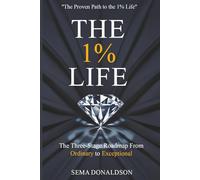 The 1% Life: The Three-Stage Roadmap From Ordinary to Exceptional