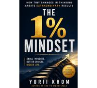 The 1% Mindset (The 1% Series)