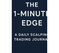 The 1-Minute Edge: A Daily Scalping Trading Journal