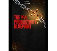 The 1% Productivity Blueprint