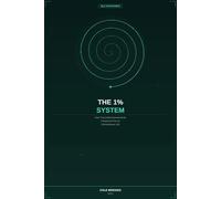 The 1% System: How Tiny Daily Improvements Compound Into an Extraordinary Life