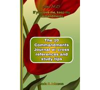 The 10 Commandments Journal: Obedience to the Creator