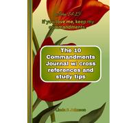 The 10 Commandments Journal: Obedience to the Creator