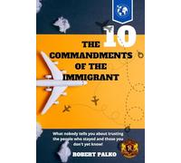 THE 10 COMMANDMENTS OF THE IMMIGRANT