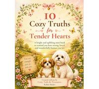 The 10 Cozy Truths for Tender Hearts