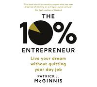 El emprendedor al 10% – Vive tu sueño sin dejar tu trabajo