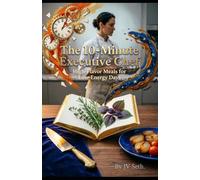 The 10-Minute Executive Chef: High-Flavor Meals for Low-Energy Days (Hard Life Problems Worth Solving)