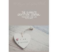 The 10-Minute Gratitude Journal:: Transform Your Life in Just 90 Days
