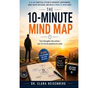 The 10-Minute Mind Map: Turn thoughts into action