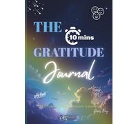 The 10-minutes Gratitude Journal: with 151 guided pages to cultivate the habit of gratitude | Format A4 | 8.27x11.69in