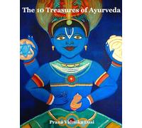 The 10 Treasures of Ayurveda