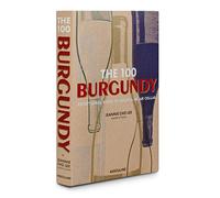 The 100: Burgundy Exceptional Wines to Build a Dream Cellar
