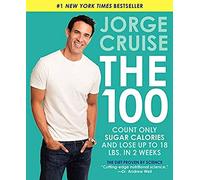 The 100: Count ONLY Sugar Calories and Lose Up to 18 Lbs. in 2 Weeks
