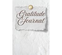 The 100-Day Gratitude Journal: Daily Guided Reflections to Build Mindfulness, Positivity & Lasting Happiness: 5-Minute Self-Care Prompts for Stress Relief, Personal Growth, and Mental Clarity