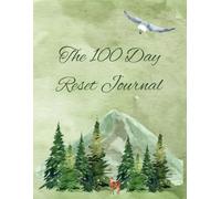 The 100 Day Reset Journal: Self-reflective prompts, inspiring quotes, and meaningful daily exercises all wrapped in whimsical artwork to color