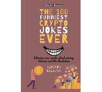 The 100 funniest crypto jokes ever: hilarious coin cracks about mining, bitcoins and the blockchain