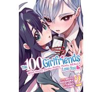 The 100 Girlfriends Who Really, Really, Really, Really, Really Love You Vol. 2