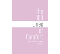 The 100 Lines of Comfort: Gentle words for life after loss (The 100 Lines Series)