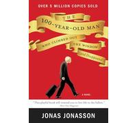 The 100-Year-Old Man Who Climbed Out the Window and Disappeared