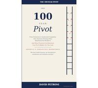 The 100-Year Pivot