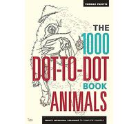 The 1000 Dot-To-Dot Book: Animals: Twenty incredible creatures to complete yourself.