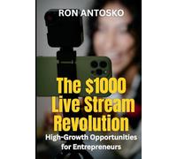 The $1000 Live Stream Revolution: High-Growth Opportunities for Entrepreneurs