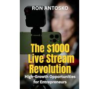 The $1000 Live Stream Revolution: High-Growth Opportunities for Entrepreneurs