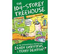 The 104-storey Treehouse: 08 (The Treehouse Series, 8)
