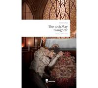 The 10th May Slaughter. Life is a Story - story.one